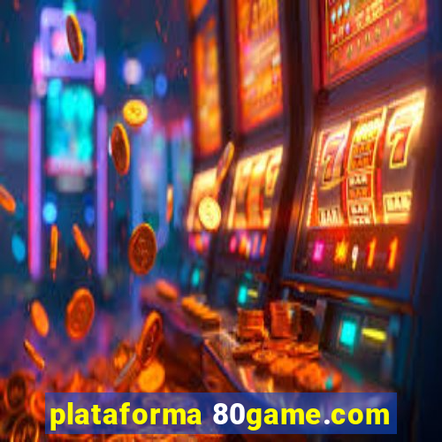 plataforma 80game.com